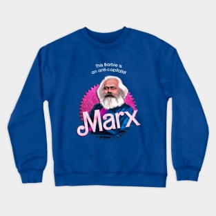 This Barbie is an anti capitalist Crewneck Sweatshirt